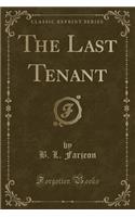 The Last Tenant (Classic Reprint): (English)