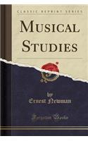 Musical Studies (Classic Reprint)