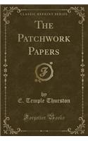 The Patchwork Papers (Classic Reprint)