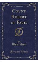 Count Robert of Paris (Classic Reprint)