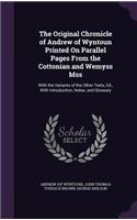 The Original Chronicle of Andrew of Wyntoun Printed On Parallel Pages From the Cottonian and Wemyss Mss