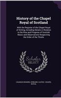 History of the Chapel Royal of Scotland