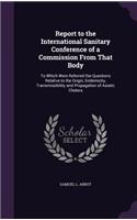 Report to the International Sanitary Conference of a Commission From That Body