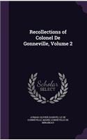 Recollections of Colonel De Gonneville, Volume 2