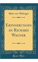 Erinnerungen an Richard Wagner (Classic Reprint)