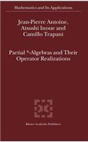 Partial *- Algebras and Their Operator Realizations