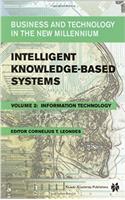 Intelligent Knowledge-Based Systems: Business and Technology in the New Millennium