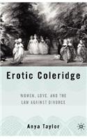 Erotic Coleridge: Women, Love and the Law Against Divorce