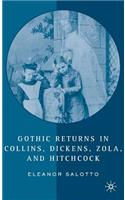 Gothic Returns in Collins, Dickens, Zola, and Hitchcock