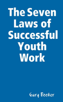 Seven Laws of Successful Youth Work