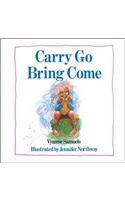Carry Go Bring Come