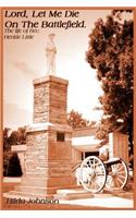 Lord, Let Me Die on the Battlefield