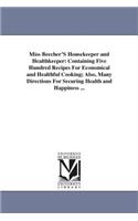Miss Beecher'S Housekeeper and Healthkeeper