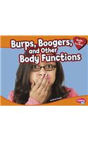 Burps, Boogers, and Other Body Functions