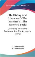 History And Literature Of The Israelites V1, The Historical Books