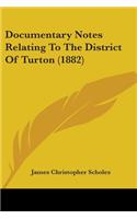 Documentary Notes Relating To The District Of Turton (1882)