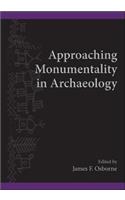 Approaching Monumentality in Archaeology