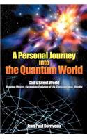 Personal Journey into the Quantum World