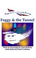 Foggy & The Tunnel