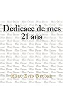 Dedicace de mes 21 ans: L'amour, la vie, la mort et notre créateur(French)