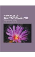Principles of Quantitative Analysis; An Introductory Course: (English)