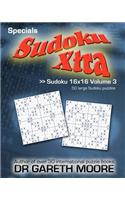 Sudoku 16x16 Volume 3: Sudoku Xtra Specials