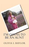 I'm Going to Be an Aunt