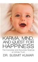 Karma, Mind, and Quest for Happiness