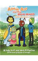 Alphie Ant and The Mean Mantis