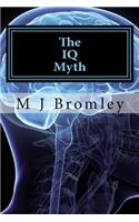 The IQ Myth: How to Grow Your Own Intelligence