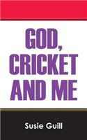 God, Cricket and Me