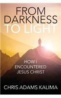 From Darkness to Light