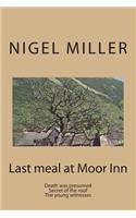 Last meal at Moor Inn