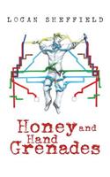 Honey and Hand Grenades