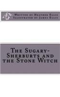 Sugary-Sherburts and the Stone Witch