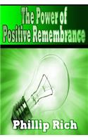 Power of Positive Remembrance