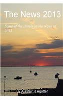 The News 2013 Almanac: As the World Unfolds the Predictions Come True