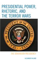 Presidential Power, Rhetoric, and the Terror Wars