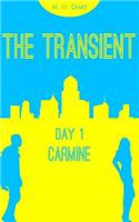 The Transient: Day 1 - Carmine(1 The Transient)