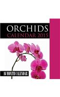 Orchids Calendar 2015: 16 Month Calendar