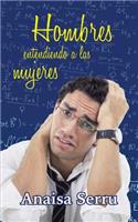 Hombres Entendiendo a Las Mujeres