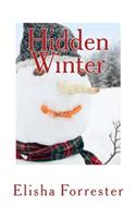 Hidden Winter: A Compilation of Creepy Short Stories
