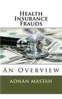 Health Insurance Frauds