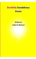 Devilishly Dandelicious Poems