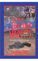 The Case of Too Many Suspects