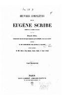 Oeuvres complètes de M. Eugène Scribe - Tome IV