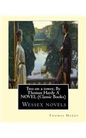 Two on a tower, By Thomas Hardy A NOVEL (Classic Books)