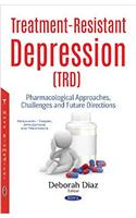 Treatment-Resistant Depression (TRD)