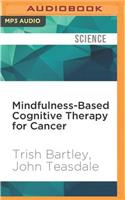 Mindfulness-Based Cognitive Therapy for Cancer