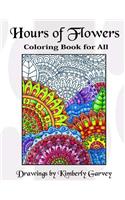 Hours of Flowers: Flowery Coloring Book For All(English)